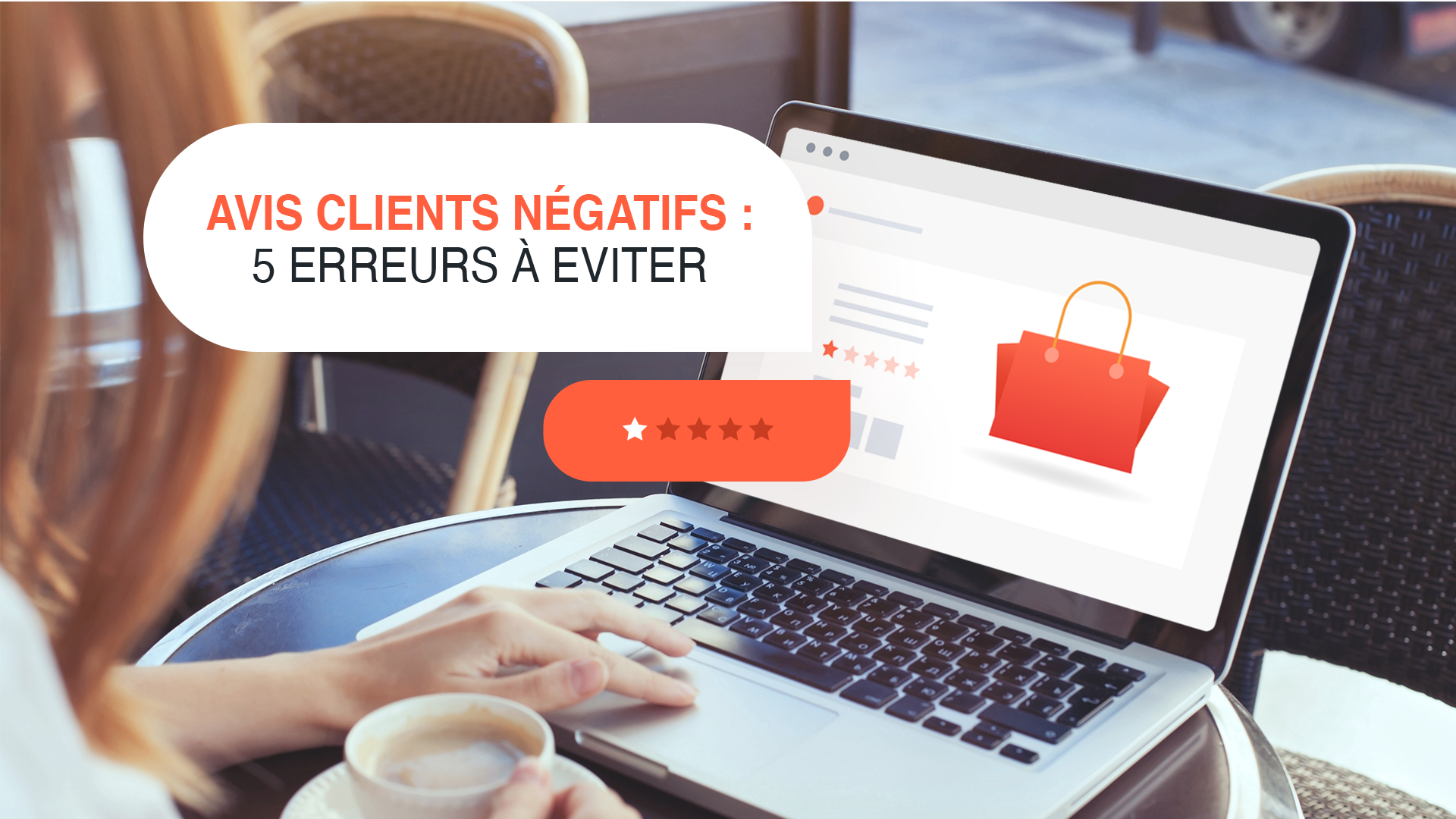 Avis clients négatifs : 5 erreurs à éviter